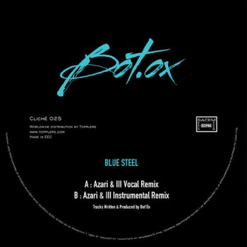 Bot'Ox Blue Steel (Azari & III Remix Instrumental)