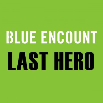 BLUE ENCOUNT LAST HERO (THE LAST COP Drama Version)