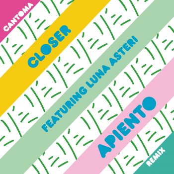 Cantoma Closer (feat. Luna Asteri) [Apiento Remix]
