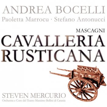 Pietro Mascagni, Andrea Bocelli, Enkelejda Shkosa, Chorus of the Teatro Massimo Bellini, Catania, Orchestra of the Teatro Massimo Bellini, Catania & Steven Mercurio "Intanto, amici, qua...Viva il vino spumeggiante"