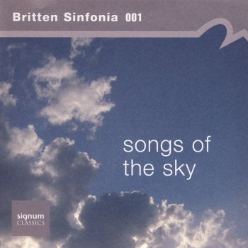 Исполнитель Britten Sinfonia, альбом Songs of the Sky
