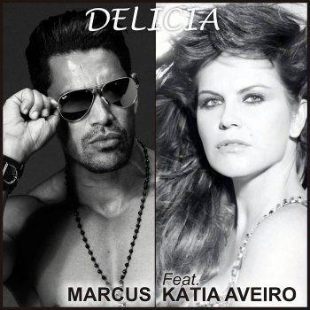 Marcus feat. Katia Aveiro Delícia