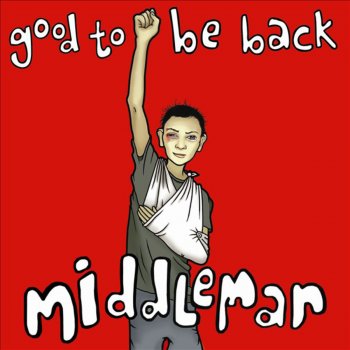 Middleman Good to Be Back