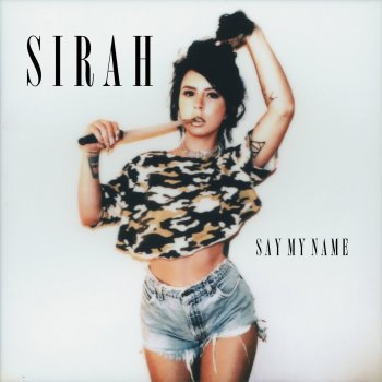 Sirah Say My Name