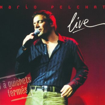 Mario Pelchat Ne me quitte pas (Live)