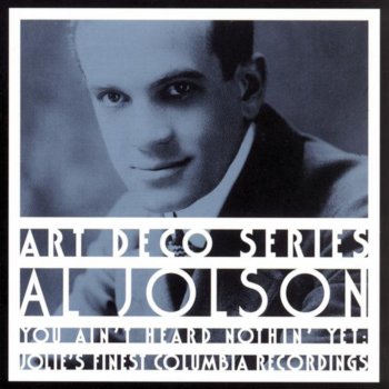 Al Jolson O-Hi-O (O-My!-O!)