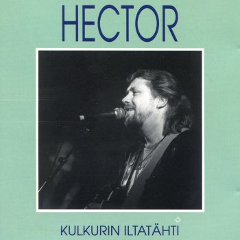 Hector Kyllä Huomisenkin Sietää