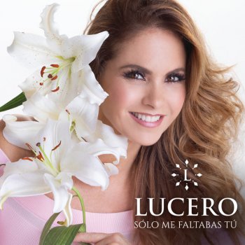 Lucero Siempre Te Necesito