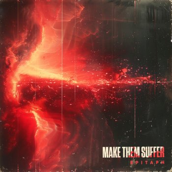 Make Them Suffer Epitaph