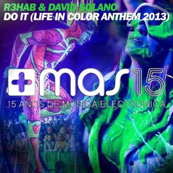 R3hab feat. David Solano Do It (Life In Color Anthem 2013)