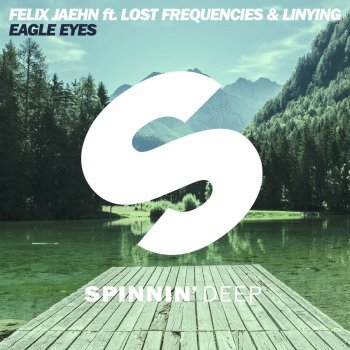 Felix Jaehn feat. Lost Frequencies & Linying Eagle Eyes - Original Mix