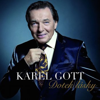 Karel Gott Já toužil plout (If I Could Turn Back The Hands Of Time)