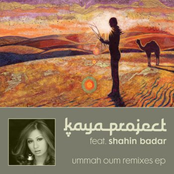 Kaya Project feat. Shahin Badar Ummah Oum - 100th Monkey Remix