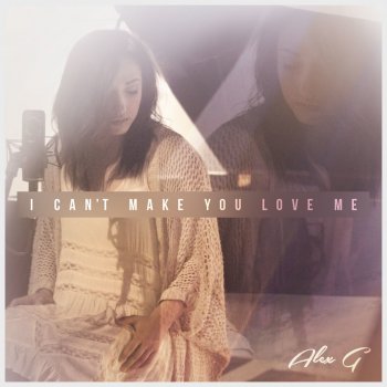 Kurt Hugo Schneider feat. Alex G I Can't Make You Love Me