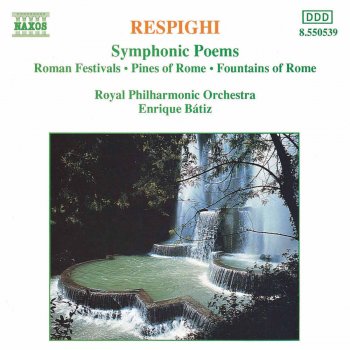 Ottorino Respighi feat. Royal Philharmonic Orchestra & Enrique Bátiz Pines of Rome, P. 141: IV. I pini della via Appia (the Pines of the Appian Way)