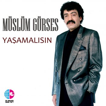 Müslüm Gürses Yaşamalısın