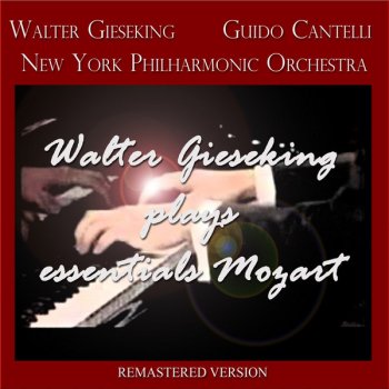 New York Philharmonic, Guido Cantelli & Walter Gieseking Piano Concerto No. 21 in C Major, K. 467: III. Allegro Vivace Assai