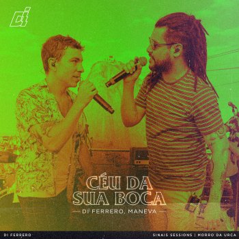 Di Ferrero feat. Maneva Céu Da Sua Boca - Ao Vivo