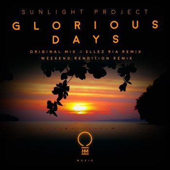 Sunlight Project Glorious Days (Weekend Rendition Remix)