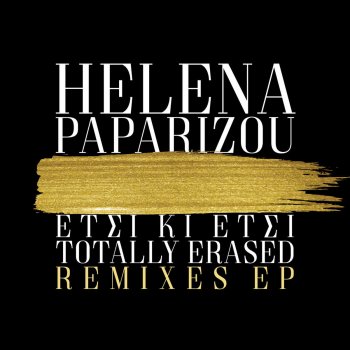 Helena Paparizou Totally Erased (Ilias Mpantis & The Rook Reggaeton Radio Remix)