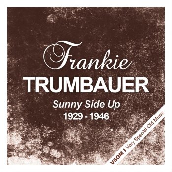 Frankie Trumbauer I Like to Do Things for You (Remastered)