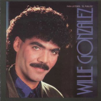 Willie Gonzalez He Vuelto