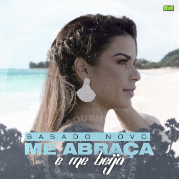Babado Novo Me Abraça e Me Beija