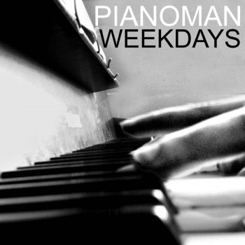 Исполнитель Pianoman, альбом Weekdays