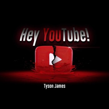 Tyson James Hey YouTube