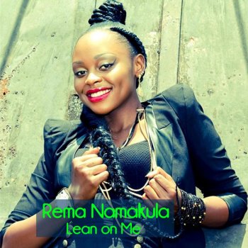 Rema Namakula Lean on Me