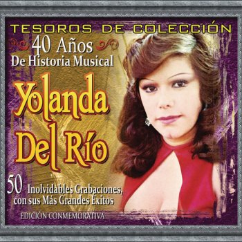 Yolanda del Río El Día Que Me Acaricies Llorare - Remasterizado