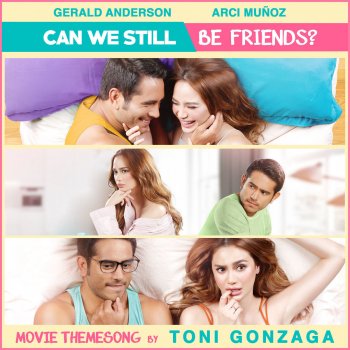 Toni Gonzaga Can We Still Be Friends (From "Can We Still Be Friends")