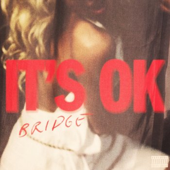 BRIDGE It’s Ok