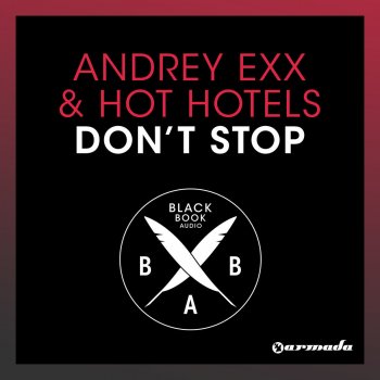 Andrey Exx feat. Hot Hotels Don't Stop - Radio Edit