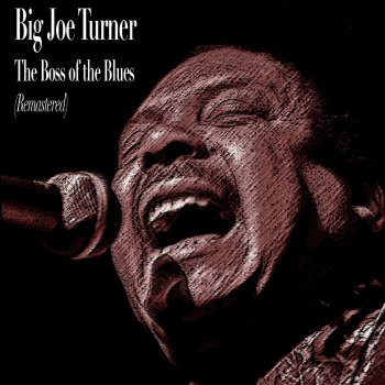 Big Joe Turner Cherry Red (Remastered)