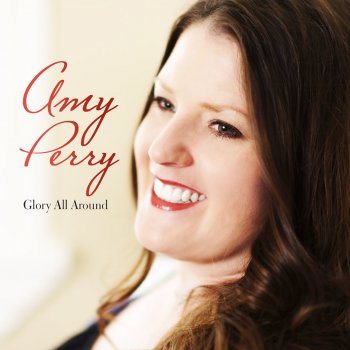 Исполнитель Amy Perry, альбом Glory All Around