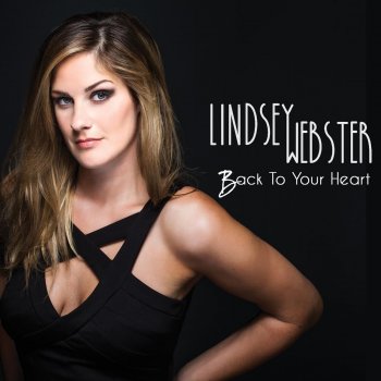 Lindsey Webster Back To Your Heart