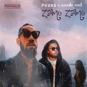 Phyno feat. Wande Coal Zamo Zamo