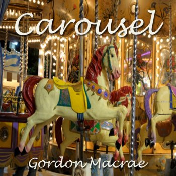 Gordon MacRae The Carousel Waltz