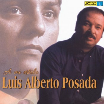 Luis Alberto Posada Alma Mía