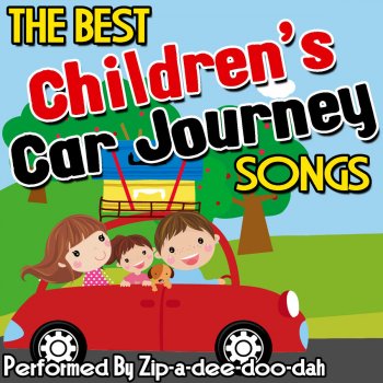 Исполнитель Zip-a-dee-doo-dah, альбом The Best Children's Car Journey Songs