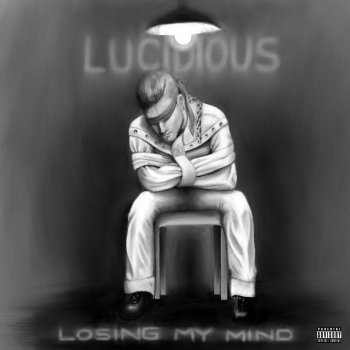 Lucidious Losing My Mind