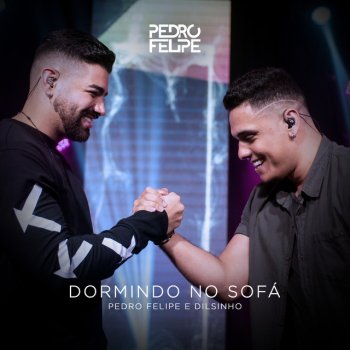 Pedro Felipe feat. Dilsinho Dormindo no Sofá