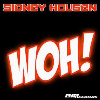 Sidneyhousen Woh! - Original Extended Mix