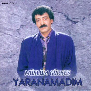 Müslüm Gürses Yaranamadım