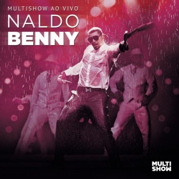 Naldo Benny Exagerado - Ao Vivo