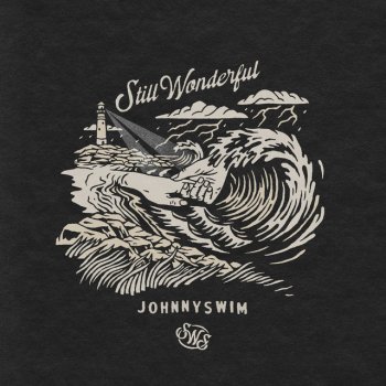 JOHNNYSWIM Still Wonderful