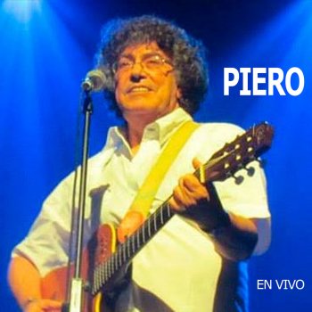 Piero Mi Viejo - En Vivo