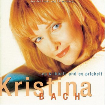 Kristina Bach ... es kribbelt und es prickelt...