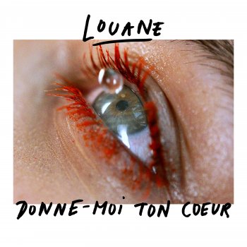 Louane Donne-moi ton Cœur